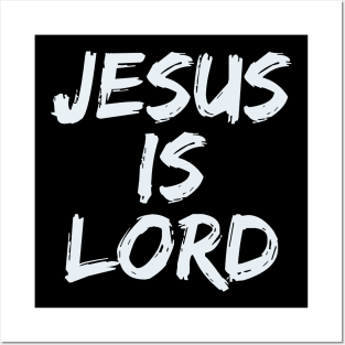 Jesus is Lord Posters and Art